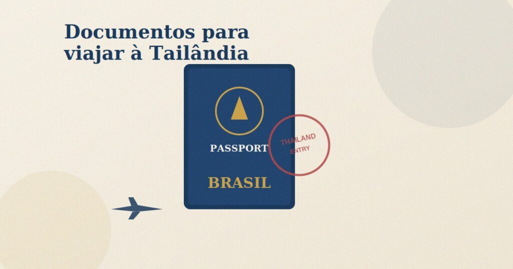 Documentos necessários para brasileiro viajar para a Tailândia