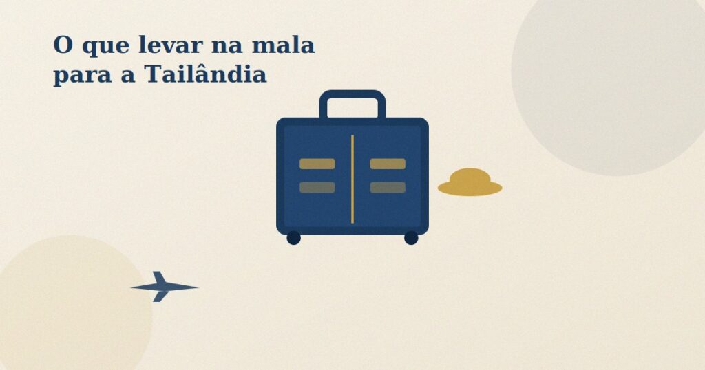 O que levar na mala para a Tailândia